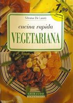 Cucina rapida. Книга вегетарианских рецептов быстрого приготовления