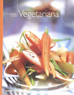 La grande cucina vegetariana. Иллюстрированный сборник рецептов веганской кухни.