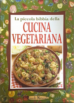 La piccola bibbia della cucina vegetariana