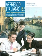 Affresco Italiano B2. Quaderno per lo studente