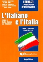 L'Italiano e l'Italia. Esercizi e prove per la certificazione