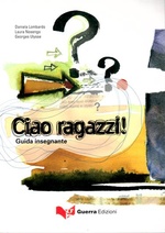 Ciao ragazzi! Guida insegnante
