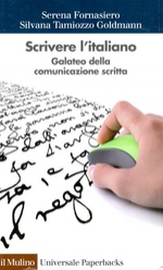 Serena Fornasiero, Silvana Tamiozzo Goldmann.Scrivere l'italiano. Galateo della comunicazione scritta