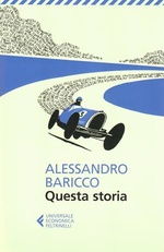 Alessandro Baricco. Questa storia