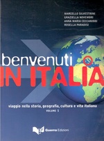 Benvenuti in Italia. Viaggio nella storia, geografia, cultura e vita italiana. Volume 1
