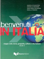 Benvenuti in Italia. Viaggio nella storia, geografia, cultura e vita italiana. Volume 2