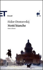 Dostoevskij Fedor. Le notti bianche