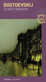 Dostoevskij Fedor. Le notti bianche