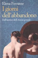 Elena Ferrante. I giorni dell'abbandono