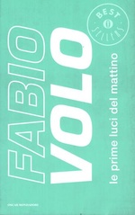 Fabio Volo.  Le prime luci del mattino