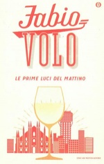 Fabio Volo.  Le prime luci del mattino
