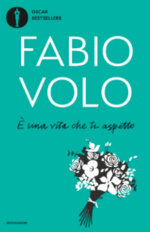 Fabio Volo. È una vita che ti aspetto
