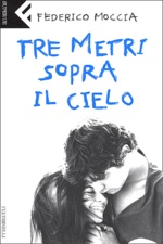 Federico Moccia. Tre metri sopra il cielo
