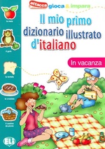 Il mio primo dizionario illustrato d'italiano. In vacanza