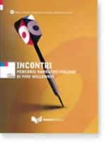 Incontri. Percorsi narrativi italiani di fine millennio