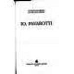 Io, Pavarotti