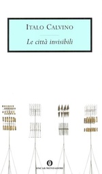 Italo Calvino. Le citta' invisibili