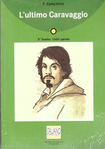 L'ultimo Caravaggio. Libro + CD audio