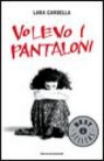 Lara Cardella. Volevo i pantaloni