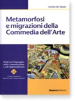 Metamorfosi e migrazioni della Commedia dell'Arte