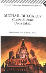 Michail Bulgakov. Cuore di cane, Uova fatali