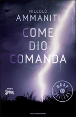 Niccolo' Ammaniti. Come Dio comanda