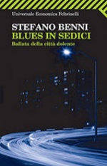 Stefano Benni. Blues in sedici. Ballata della citta' dolente