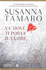 Susanna Tamaro. Va' dove ti porta cuore