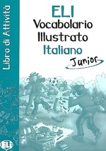Vocabolario illustrato italiano junior Libro di attività
