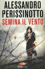 Alessandro Perissinotto. Semina il vento