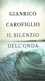 Gianrico Carofiglio. Il silenzio dell'onda
