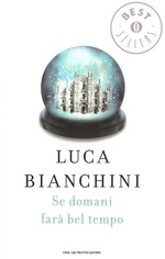 Luca Bianchini. Se domani farà bel tempo