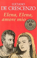 Luciano De Crescenzo. Elena, Elena, amore mio