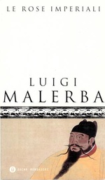 Luigi Malerba. Le rose imperiali