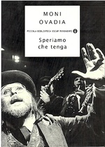Moni Ovadia. Speriamo che tenga