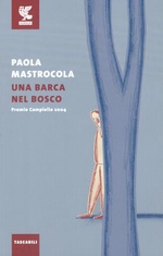 Paola Mastrocola. Una barca nel bosco