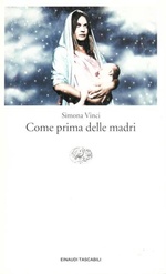 Simona Vinci. Come prima delle Madri