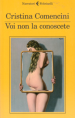 Cristina Comencini  VOI NON LA CONOSCETE