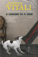 Andrea Vitali - A cantare fu il cane