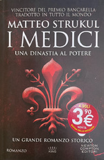 Matteo Strukul - I Medici Una dinastia al potere