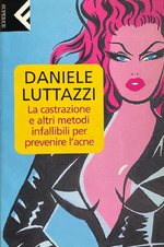 Le castrazione e altri metodi infallibili per prevenire l'acne