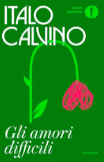 Italo Calvino - Gli amori difficili