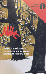 Dino Buzzati. Il segreto del bosco vecchio