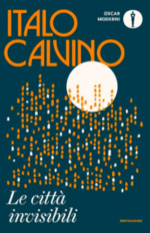 Italo Calvino. Le città invisibili