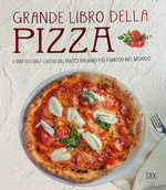 Grande libro della pizza - Barbara Bacchini