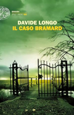 Il caso bramard - Davide Longo