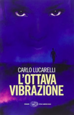L'ottava vibrazione - Carlo Lucarelli